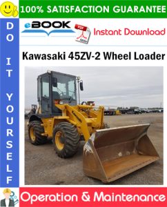 Kawasaki 45ZV-2 Wheel Loader Operation & Maintenance Manual