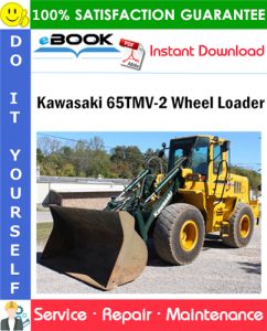 Kawasaki 65TMV-2 Wheel Loader Service Repair Manual