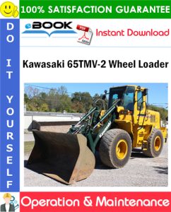 Kawasaki 65TMV-2 Wheel Loader Operation & Maintenance Manual