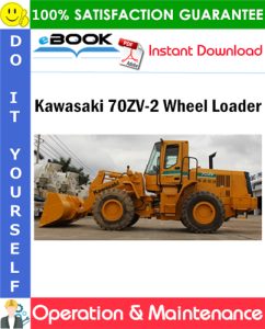 Kawasaki 70ZV-2 Wheel Loader Operation & Maintenance Manual