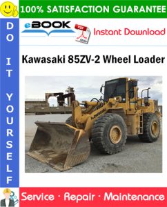 Kawasaki 85ZV-2 Wheel Loader Service Repair Manual