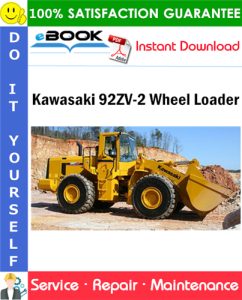 Kawasaki 92ZV-2 Wheel Loader Service Repair Manual