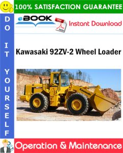 Kawasaki 92ZV-2 Wheel Loader Operation & Maintenance Manual