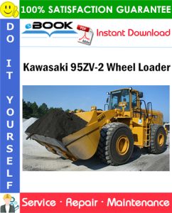 Kawasaki 95ZV-2 Wheel Loader Service Repair Manual
