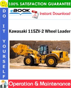 Kawasaki 115ZV-2 Wheel Loader Operation & Maintenance Manual