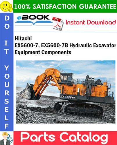 Hitachi EX5600-7, EX5600-7B Hydraulic Excavator Equipment Components Parts Catalog