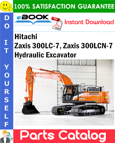Hitachi Zaxis 300LC-7, Zaxis 300LCN-7 Hydraulic Excavator Parts Catalog