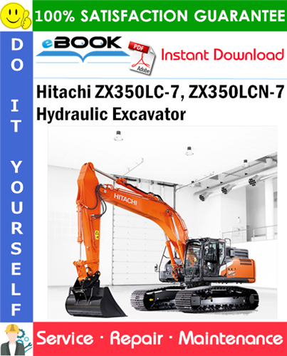 Hitachi ZX350LC-7, ZX350LCN-7 Hydraulic Excavator Service Repair Manual