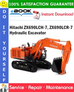 Hitachi ZX690LCH-7, ZX690LCR-7 Hydraulic Excavator Service Repair Manual
