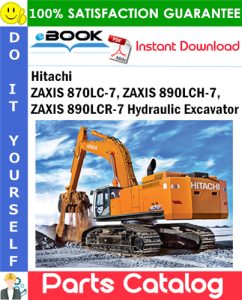 Hitachi ZAXIS 870LC-7, ZAXIS 890LCH-7, ZAXIS 890LCR-7 Hydraulic Excavator