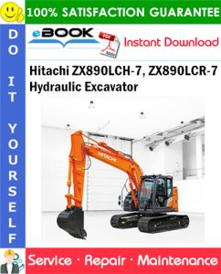 Hitachi ZX890LCH-7, ZX890LCR-7 Hydraulic Excavator Service Repair Manual
