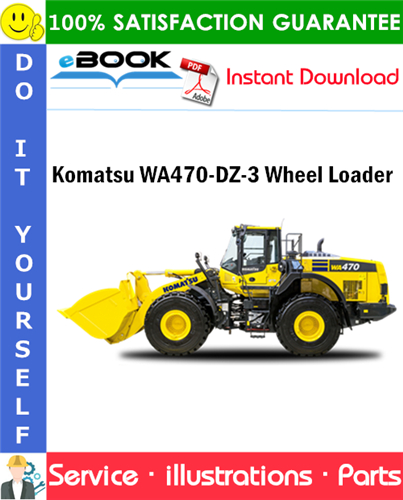 Komatsu WA470-DZ-3 Wheel Loader Parts Manual (Serial No.20118 and up)