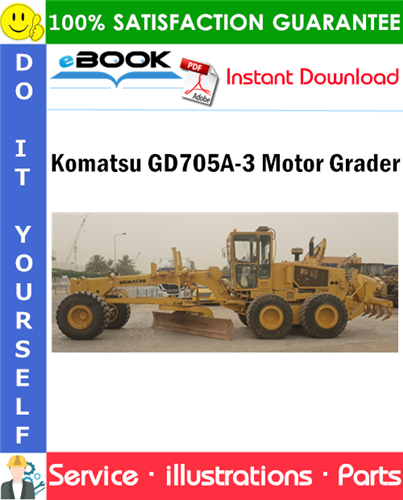 Komatsu GD705A-3 Motor Grader Parts Manual (S/N 10002 and up)