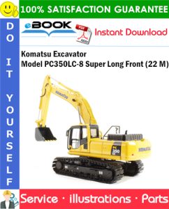 Komatsu Excavator Model PC350LC-8 Super Long Front (22 M) Parts Manual