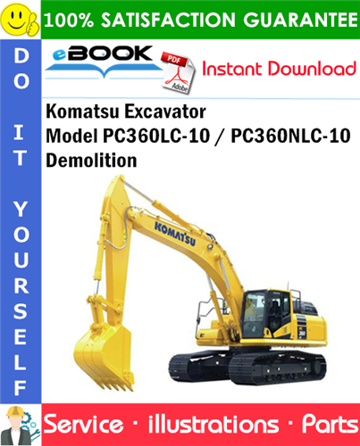 Komatsu Excavator Model PC360LC-10 / PC360NLC-10 Demolition Parts Manual