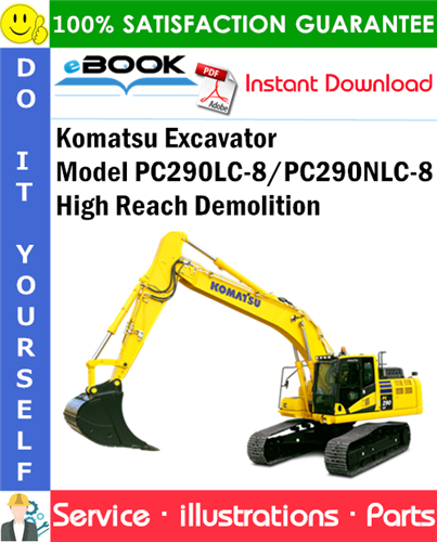 Komatsu Excavator Model PC290LC-8/PC290NLC-8 High Reach Demolition