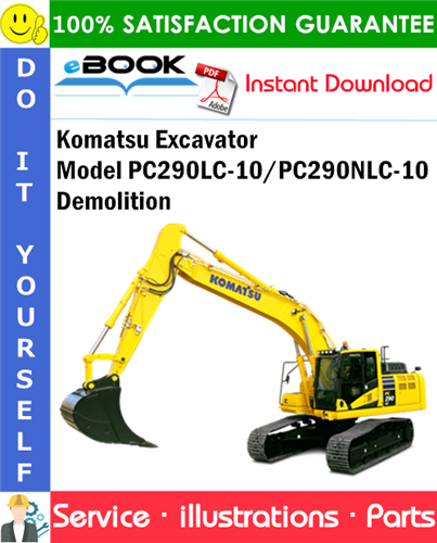 Komatsu Excavator Model PC290LC-10/PC290NLC-10 Demolition Parts Manual