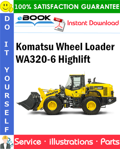 Komatsu Wheel Loader WA320-6 Highlift Parts Manual (S/N H00059 - H00256)
