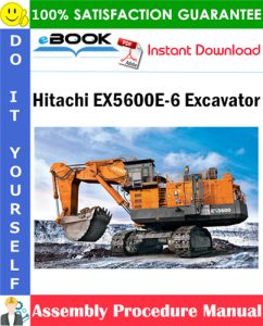 Hitachi EX5600E-6 Excavator Assembly Procedure Manual