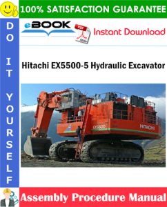 Hitachi EX5500-5 Hydraulic Excavator Assembly Procedure Manual