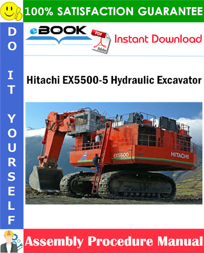 Hitachi EX5500-5 Hydraulic Excavator Assembly Procedure Manual