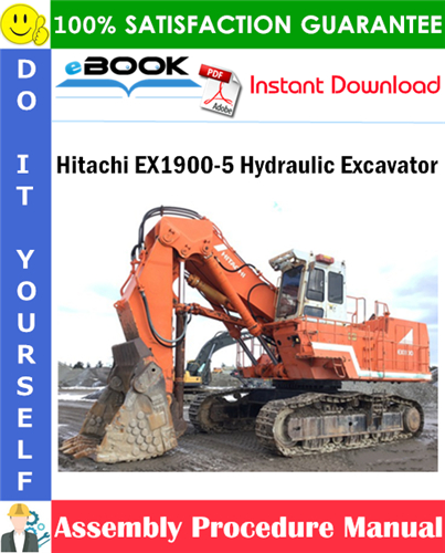 Hitachi EX1900-5 Hydraulic Excavator Assembly Procedure Manual