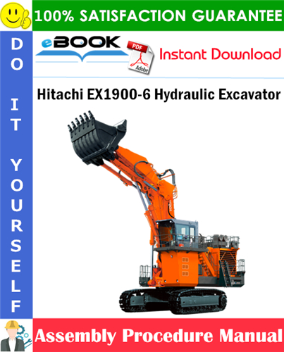 Hitachi EX1900-6 Hydraulic Excavator Assembly Procedure Manual
