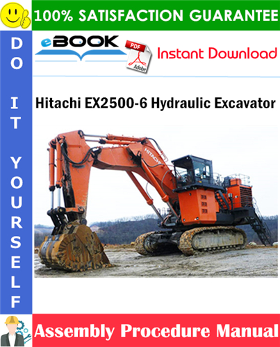 Hitachi EX2500-6 Hydraulic Excavator Assembly Procedure Manual