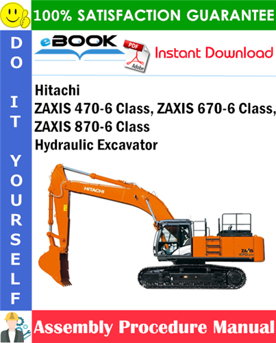 Hitachi ZAXIS 470-6 Class, ZAXIS 670-6 Class, ZAXIS 870-6 Class Hydraulic Excavator