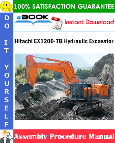 Hitachi EX1200-7B Hydraulic Excavator Assembly Procedure Manual