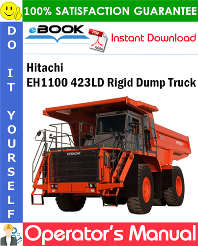 Hitachi EH1100 423LD Rigid Dump Truck Operator's Manual
