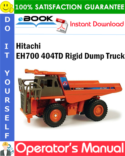 Hitachi EH700 404TD Rigid Dump Truck Operator's Manual