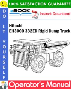 Hitachi EH3000 332ED Rigid Dump Truck Operator's Manual