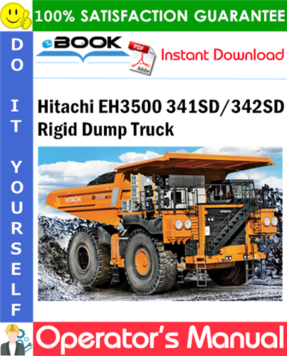 Hitachi EH3500 341SD/342SD Rigid Dump Truck Operator's Manual