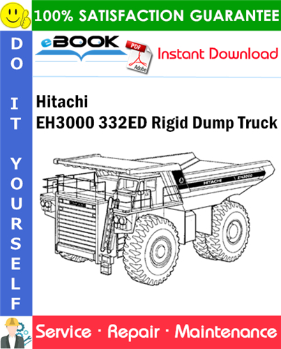 Hitachi EH3000 332ED Rigid Dump Truck Service Repair Manual