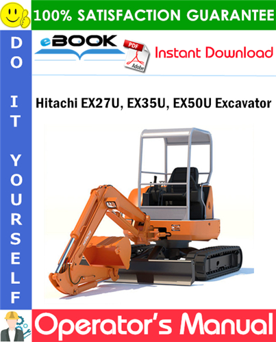 Hitachi EX27U, EX35U, EX50U Excavator Operator's Manual