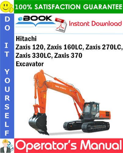Hitachi Zaxis 120, Zaxis 160LC, Zaxis 270LC, Zaxis 330LC, Zaxis 370 Excavator