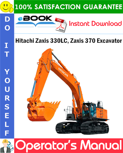 Hitachi Zaxis 330LC, Zaxis 370 Excavator Operator's Manual