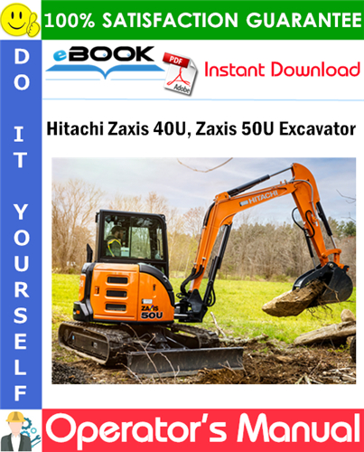 Hitachi Zaxis 40U, Zaxis 50U Excavator Operator's Manual