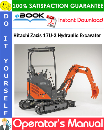 Hitachi Zaxis 17U-2 Hydraulic Excavator Operator's Manual