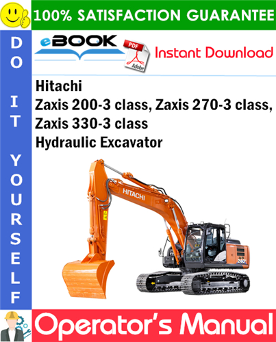 Hitachi Zaxis 200-3 class, Zaxis 270-3 class, Zaxis 330-3 class Hydraulic Excavator