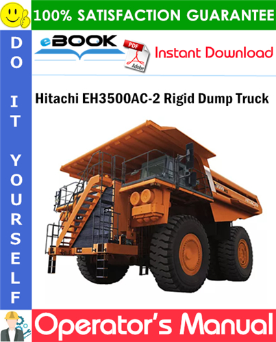 Hitachi EH3500AC-2 Rigid Dump Truck Operator's Manual (Serial No. 010001 and up)