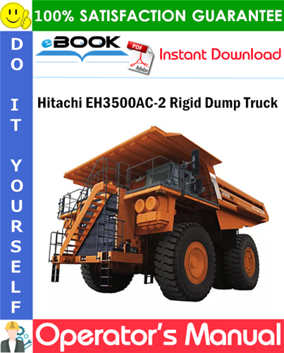 Hitachi EH3500AC-2 Rigid Dump Truck Operator's Manual