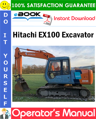 Hitachi EX100 Excavator Operator's Manual