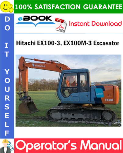 Hitachi EX100-3, EX100M-3 Excavator Operator's Manual