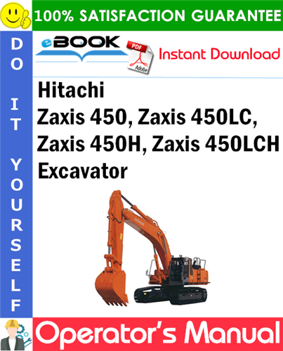 Hitachi Zaxis 450, Zaxis 450LC, Zaxis 450H, Zaxis 450LCH Excavator