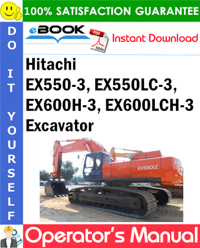 Hitachi EX550-3, EX550LC-3, EX600H-3, EX600LCH-3 Excavator Operator's Manual