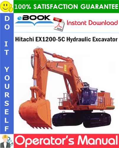 Hitachi EX1200-5C Hydraulic Excavator Operator's Manual
