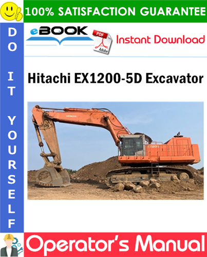 Hitachi EX1200-5D Excavator Operator's Manual (Serial No.003001 and up)