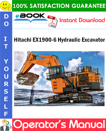 Hitachi EX1900-6 Hydraulic Excavator Operator's Manual (Serial No.001223 and up)